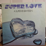 SUPER LVE A SUPER KINDA FEELIN LP