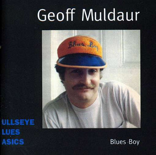Geoff Muldaur – Blues Boy ( Bullseye Blues & Jazz – BBB 9635 ) Europe