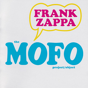 Frank Zappa – The MOFO Project/Object (Fazedooh) (2xCD) Zappa Records – ZR 20005