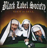Black Label Society – Shot To Hell ( Irond – IROND CD 2600941 )