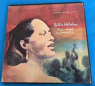 Billie Holiday ‎– Ain't Nobody's Business If I Do