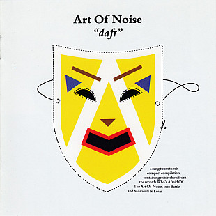 The Art Of Noise - – Daft ( ZTT – 4509-94747-2 ) Europe
