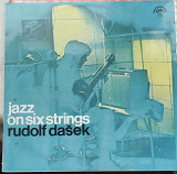 Винил Jazz on six strings Rudolf Dasek