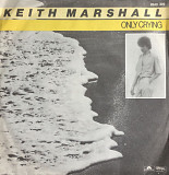 Keith Marshall - “Only Crying”, 7’45RPM