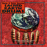 David & Steve Gordon 1994 Sacred Earth Drums (New Age, Ambient) ФИРМА