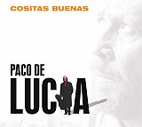 Paco De Lucia – Cositas Buenas