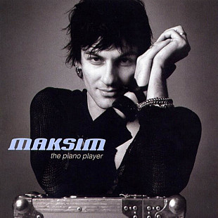 Maksim – The Piano Player