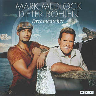 Mark Medlock & Dieter Bohlen ( Modern Talking , ‎Blue System , C.C. Catch ) – Dreamcatcher