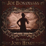 S/S vinyl, Joe Bonamassa: The Ballad Of John Henry (180g)
