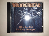 CD Thunderhead - Were You Told The Truth About Hell?