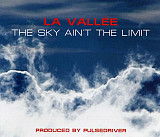 La Vallee ‎– The Sky Ain't The Limit ( Germany )