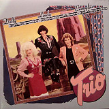 Dolly Parton, Linda Ronstadt & Emmylou Harris ‎– Trio (USA)
