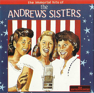 The Andrews Sisters – The Immortal Hits Of