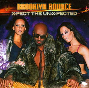 Brooklyn Bounce ‎– X-Pect The Un-X-Pected
