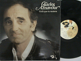 Charles Aznavour - Voila Que Tu Reviens ( Barclay - France )