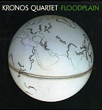 Kronos Quartet – Floodplain ( Nonesuch – 7559-79828-8 )