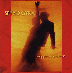 Spyro Gyra – Wrapped In A Dream