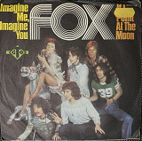 Fox – «Imagine Me, Imagine You / If I Point At The Moon», 7’45RPM