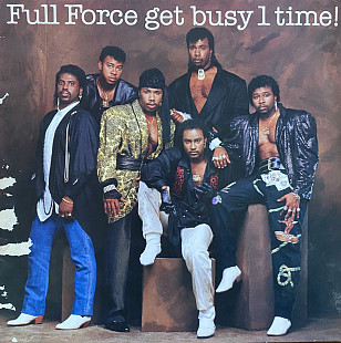 Full Force – “Full Force Get Busy 1 Time!”