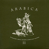 Arabica II - Voyages Into North African Sound ( Bar De Lune ‎– LUNECD10 ) ( EU )