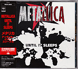 Metallica = メタリカ* – Until It Sleeps = アンティル・イット・スリープス