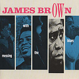 James Brown – Messing With The Blues ( 2xCD)