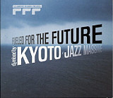 DJ Mix - Kyoto Jazz Massive – Fueled For The Future - Volume 1