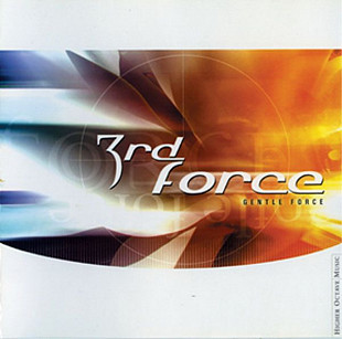 3rd Force – Gentle Force