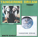 Tangerine Dream ‎– Thief / White Eagle