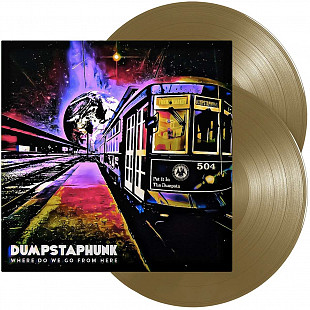 S/S vinyl -2 LP, Dumpstaphunk - Where Do We Go From Here - 2021 (Limited Edition) (Bronze Gold Vinyl