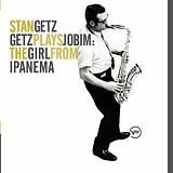 Stan Getz – Getz Plays Jobim: The Girl From Ipanema
