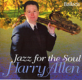 Harry Allen – Jazz For The Soul