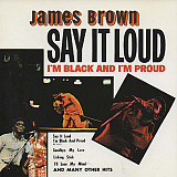 James Brown – Say It Loud I'm Black And I'm Proud