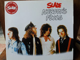Slade Nobody, s Fools EU