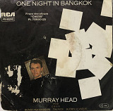 Murray Head – «One Night In Bangkok», 7’45RPM
