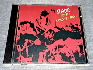 Slade - Alive + Nobodys Fools