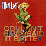 Meat Loaf ‎– Couldn't Have Said It Better ( Polydor ‎– 076 038-2, Universal ‎– 076 038-2 ) Germany