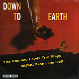 The Ramsey Lewis Trio – Down To Earth (Music From The Soil)