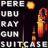 Pere Ubu ‎– Raygun Suitcase ( Cooking Vinyl ‎– COOK CD 089 ) ( UK ) Garage Rock, Art Rock