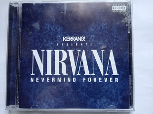 Продам фирменный CD Nirvana – Kerrang! Presents Nirvana Nevermind Forever 2011 - UK