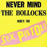 SEX PISTOLS «Never Mind The Bollocks Here's The Sex Pistols» 180g RE-2014
