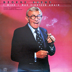 George Burns - I Wish I Was Eighteen Again ( USA ) LP