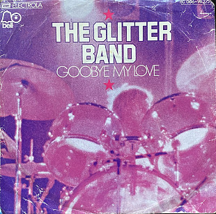 The Glitter Band – «Goodbye My Love», 7’45RPM