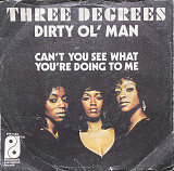 Three Degrees  – “Dirty Ol' Man”, 7’45RPM