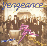 VENGEANCE - We Have Ways To Make You Rock - 1986