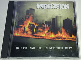 INDECISION To Live And Die In New York City CD US