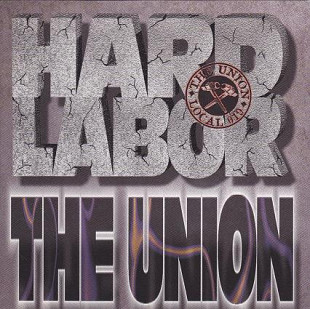 The Union – Hard Labor ( USA ) Hip Hop - Thug Rap