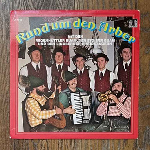 Regenhuttler Buam, Stoiber Buam, Lindenberger Einodsanger – Rund Um Den Arber LP 12", произв. German