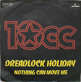 10cc – “Dreadlock Holiday”, 7’45RPM