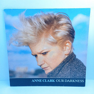 Anne Clark – Our Darkness MS 12" 45RPM (Прайс 38853)